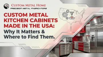 Custom Metal Kitchen Cabinets Made in the USA: Why It Matters &amp; Where to Find Them