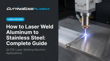 How to Laser Weld Aluminum to Stainless Steel: Complete Guide