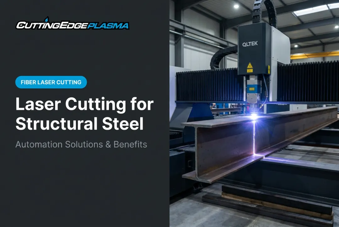 Laser Cutting for Structural Steel: Automation Solutions & Benefits
