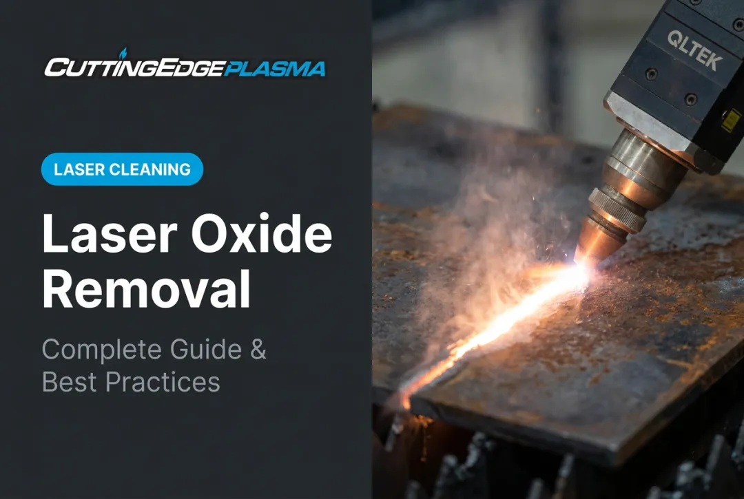 Laser Oxide Removal: Complete Guide & Best Practices