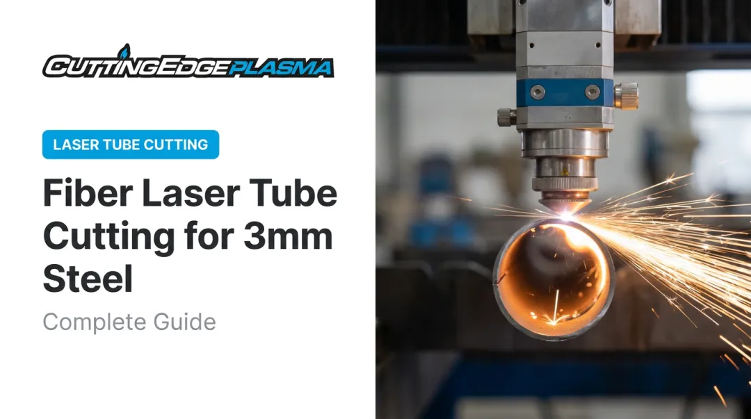 Fiber Laser Tube Cutting for 3mm Steel: Complete Guide
