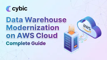 Data Warehouse Modernization on AWS Cloud: Complete Guide