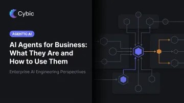AI Agents for Business: What They Are and How to Use Them