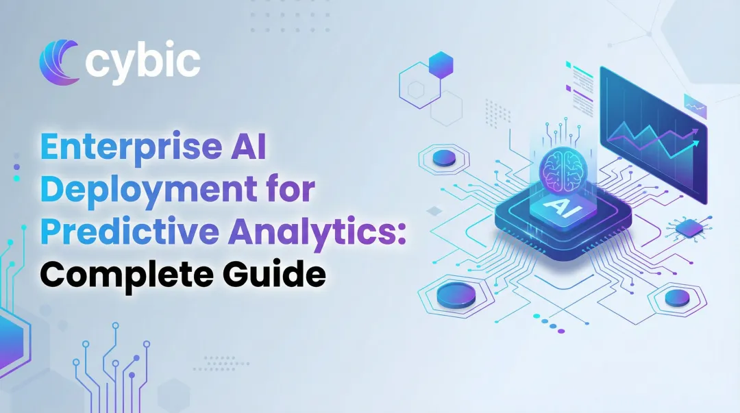 Enterprise AI Deployment for Predictive Analytics: Complete Guide