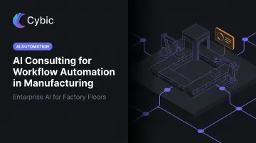 AI Consulting for Workflow Automation in Manufacturing