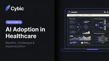 AI Adoption in Healthcare: Benefits, Challenges & Implementation