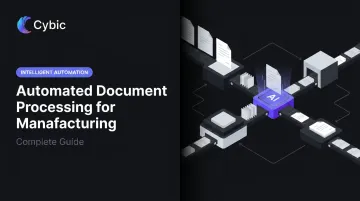 Automated Document Processing for Manufacturing: Complete Guide