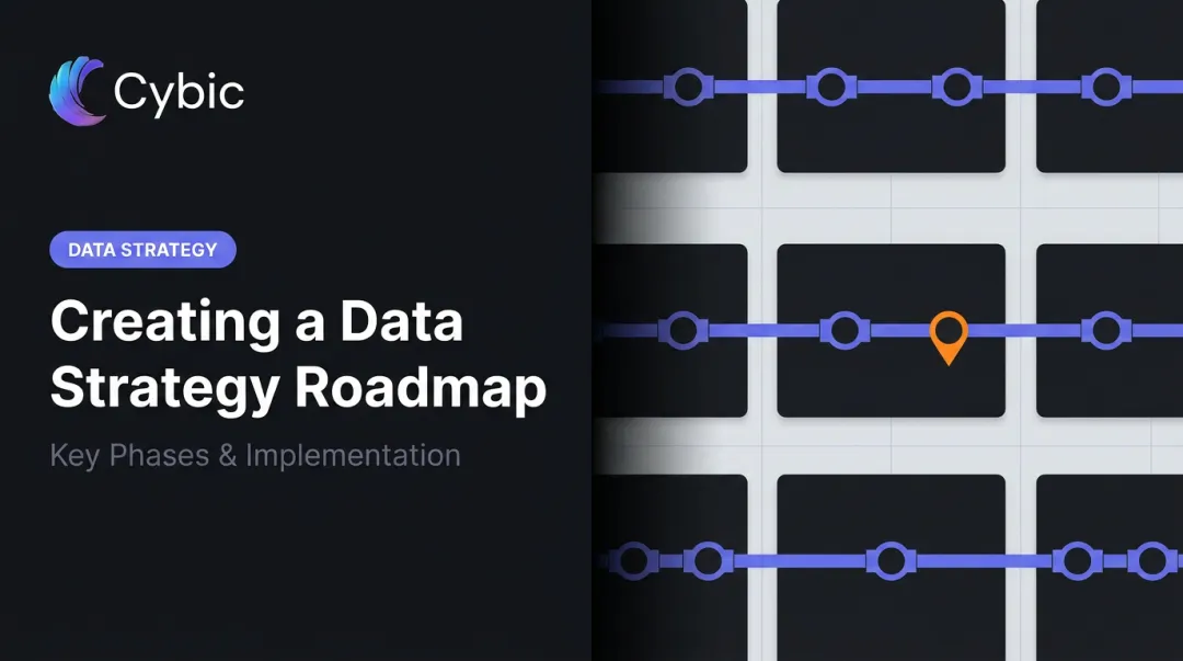 Creating a Data Strategy Roadmap: Key Phases & Implementation