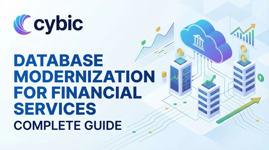 Database Modernization for Financial Services: Complete Guide