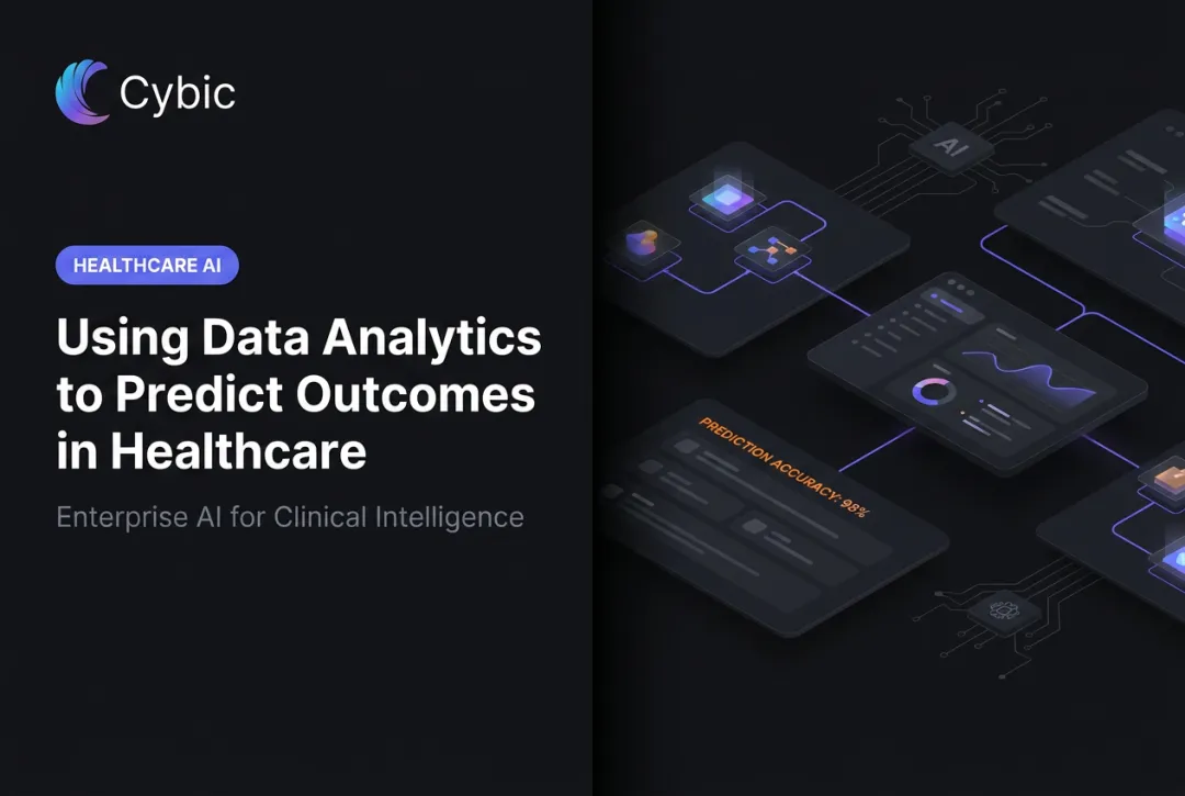 Using Data Analytics to Predict Outcomes in Healthcare
