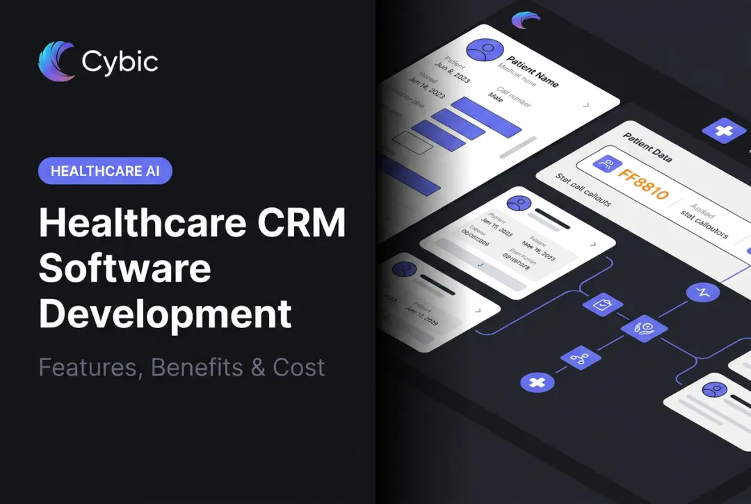 Healthcare CRM Software Development: Features, Benefits & Cost