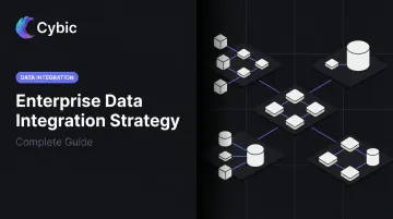 Enterprise Data Integration Strategy: Complete Guide