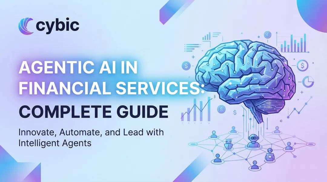 Agentic AI in Financial Services: Complete Guide
