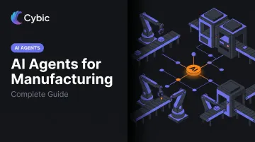 AI Agents for Manufacturing: Complete Guide