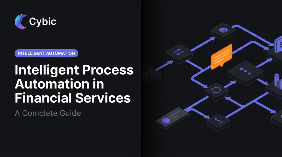 Intelligent Process Automation in Financial Services: A Complete Guide