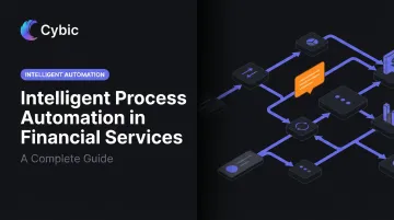 Intelligent Process Automation in Financial Services: A Complete Guide