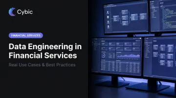 Data Engineering in Financial Services: Real Use Cases &amp; Best Practices