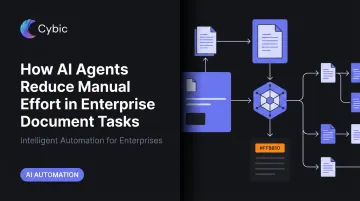 How AI Agents Reduce Manual Effort in Enterprise Document Tasks