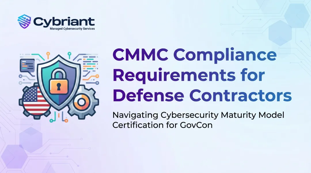 CMMC Compliance Requirements for Defense Contractors