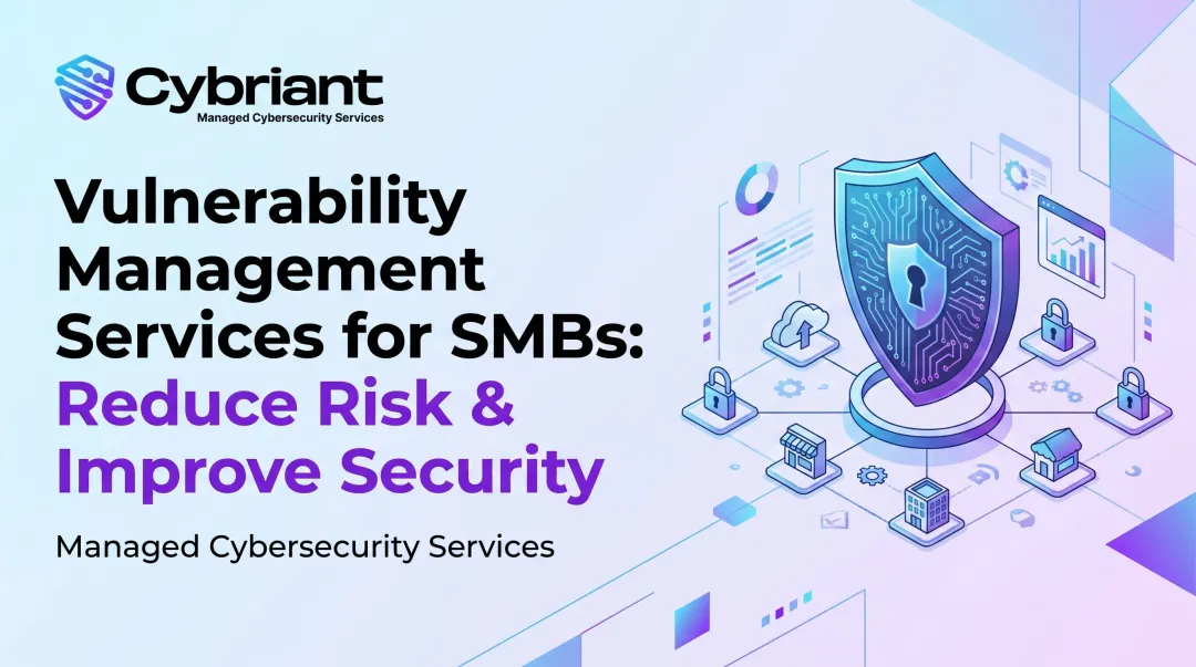 Vulnerability Management Services for SMBs: Reduce Risk & Improve Security