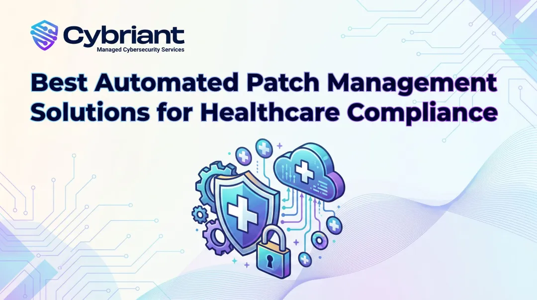Best Automated Patch Management Solutions for Healthcare Compliance