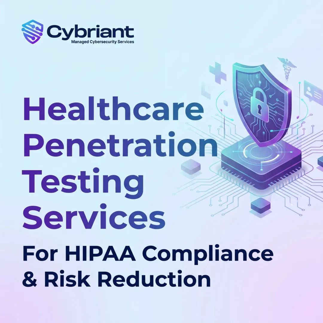 Healthcare Penetration Testing Services for HIPAA Compliance & Risk Reduction