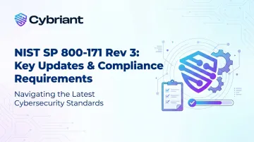 NIST SP 800-171 Rev 3: Key Updates &amp; Compliance Requirements