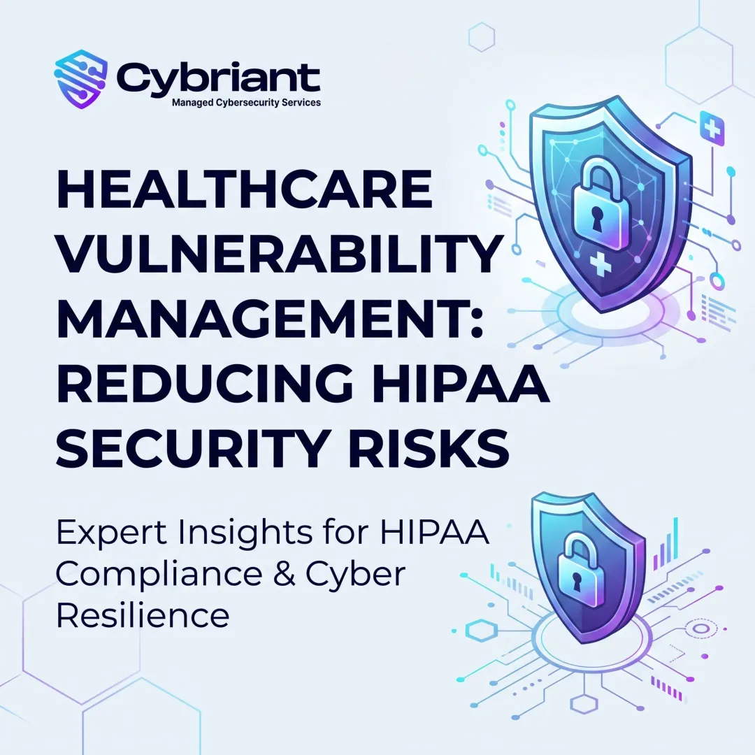 Healthcare Vulnerability Management: Reducing HIPAA Security Risks