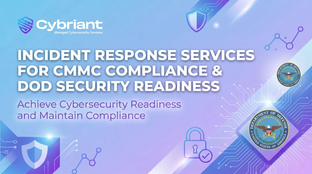 Incident Response Services for CMMC Compliance & DoD Security Readiness
