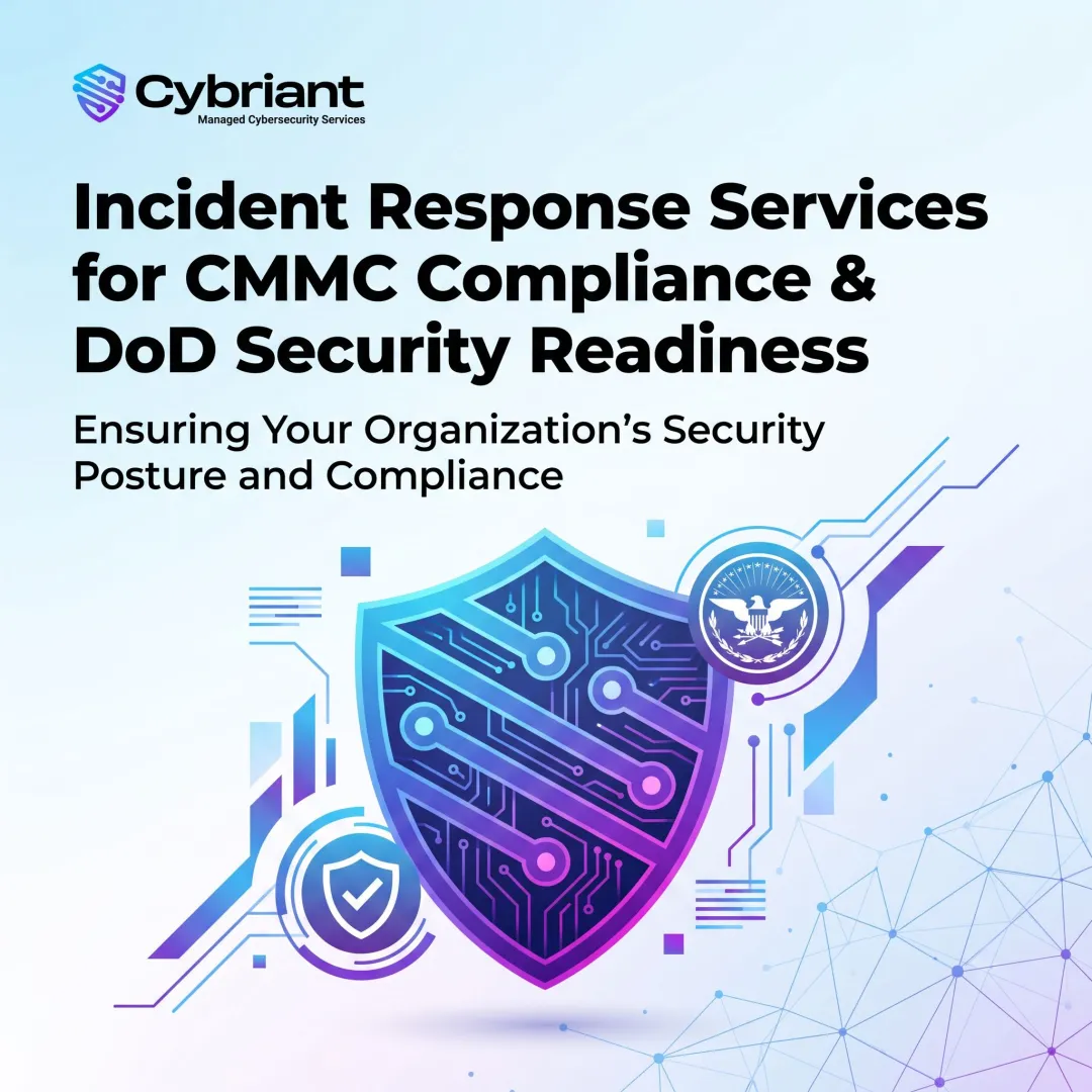 Incident Response Services for CMMC Compliance & DoD Security Readiness