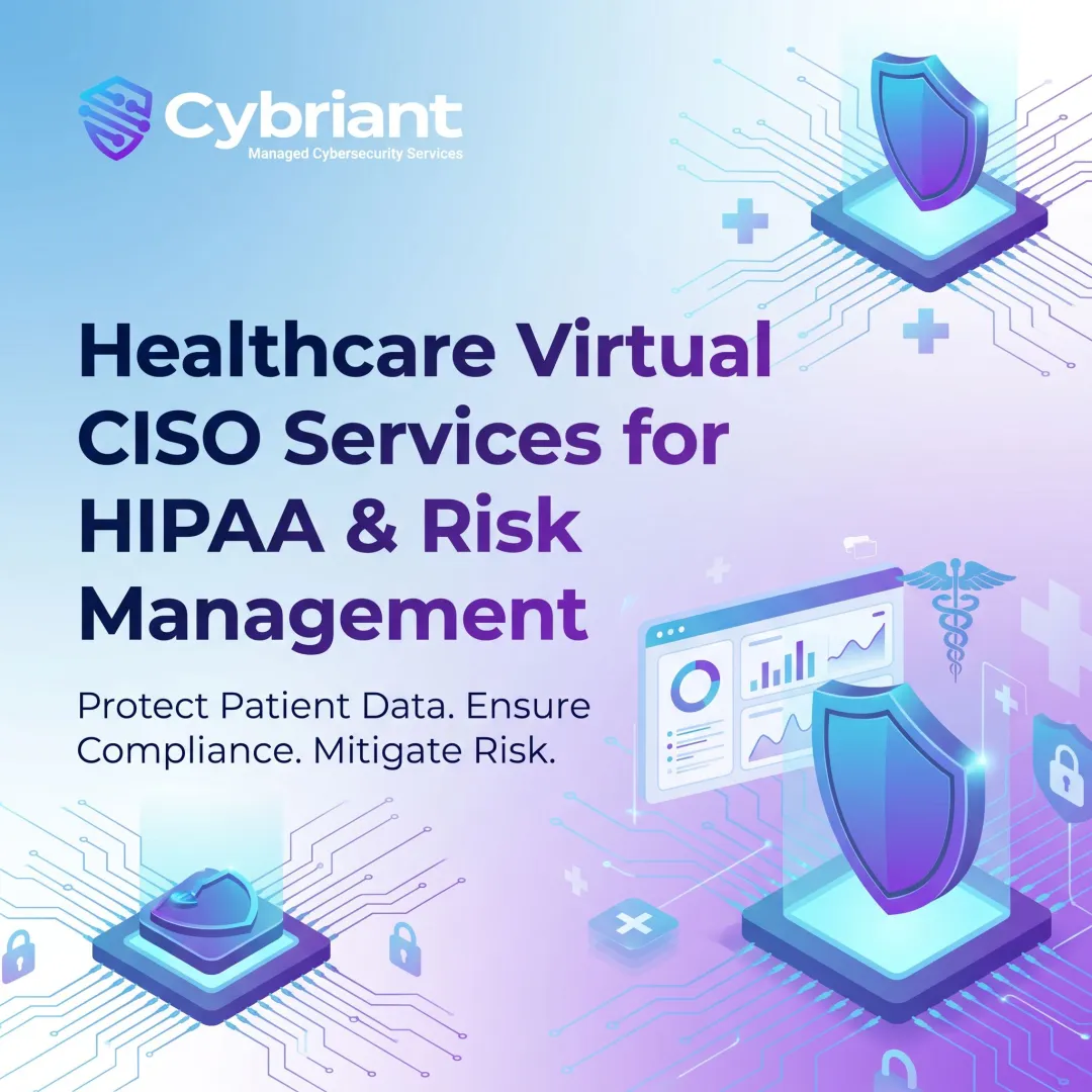 Healthcare Virtual CISO Services for HIPAA & Risk Management