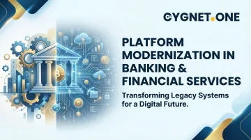 Platform Modernization in Banking &amp; Financial Services