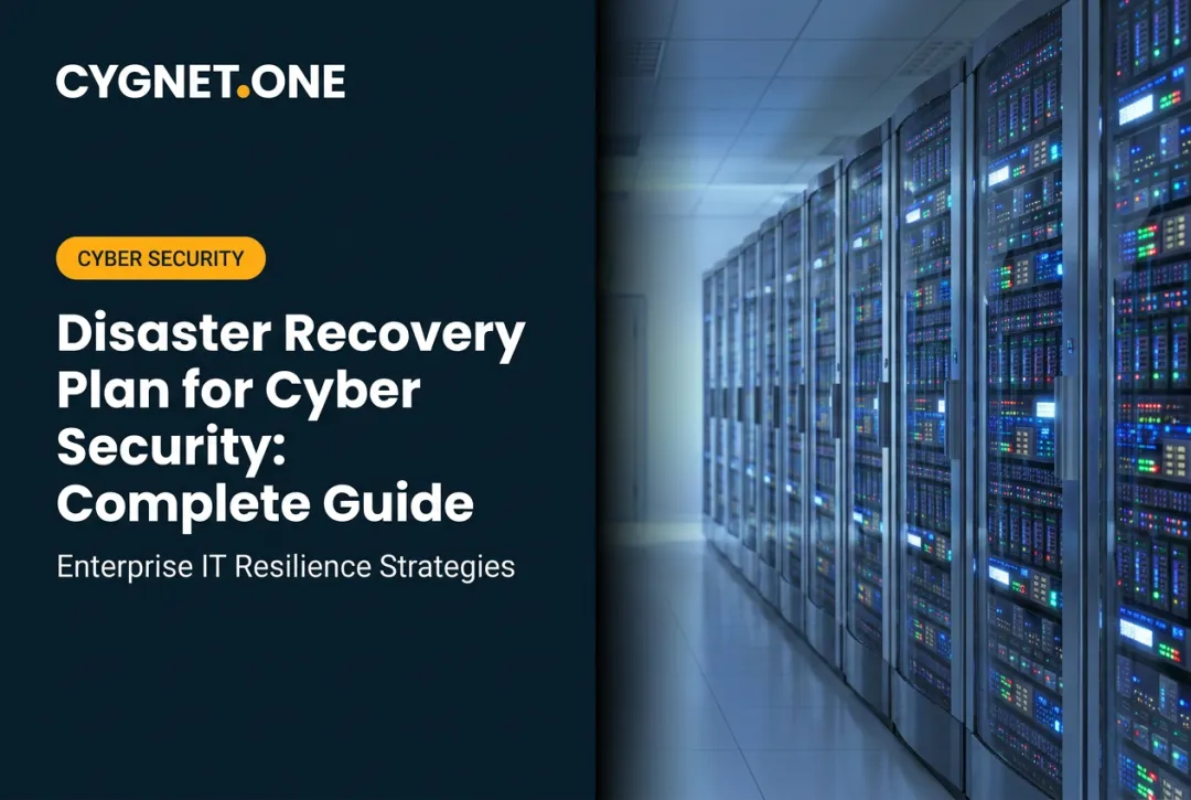 Disaster Recovery Plan for Cyber Security: Complete Guide