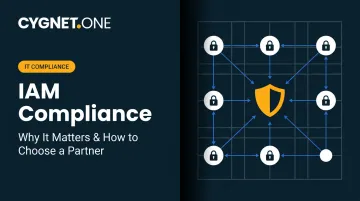 IAM Compliance: Why It Matters &amp; How to Choose a Partner