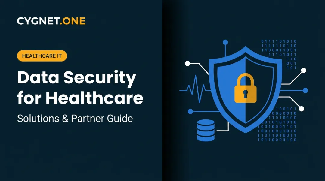 Data Security for Healthcare: Solutions & Partner Guide