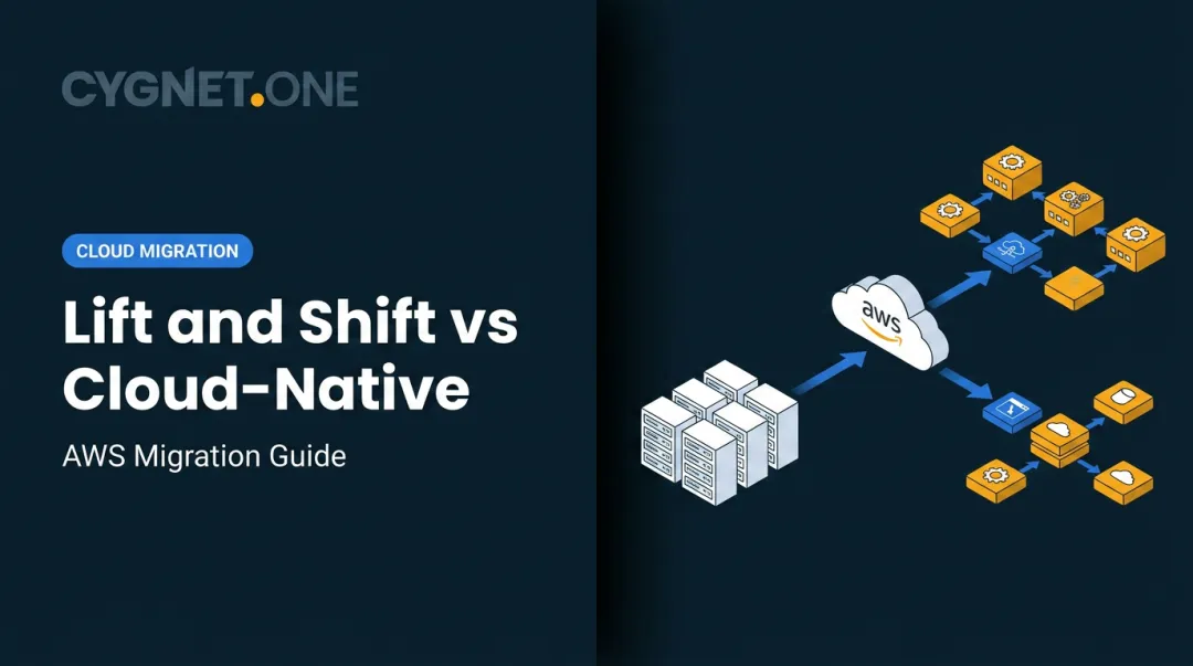 Lift and Shift vs Cloud-Native: AWS Migration Guide