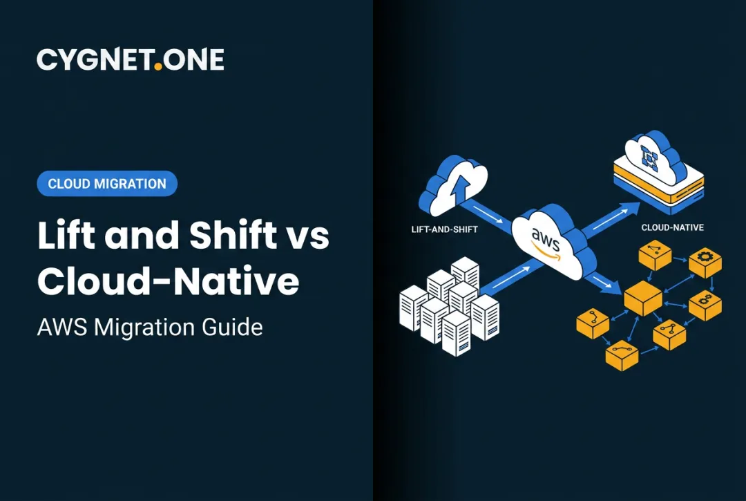 Lift and Shift vs Cloud-Native: AWS Migration Guide