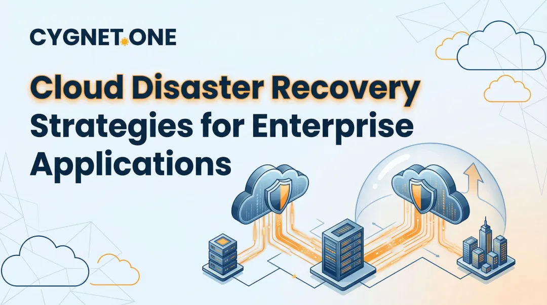Cloud Disaster Recovery Strategies for Enterprise Applications