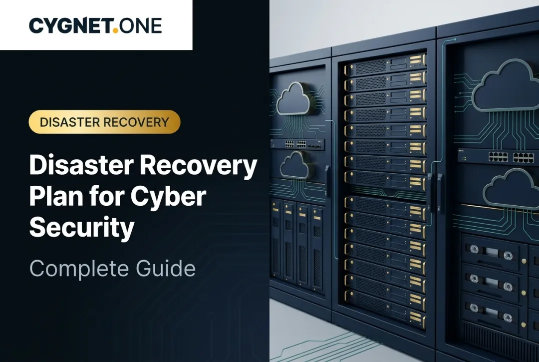 Disaster Recovery Plan for Cyber Security: Complete Guide