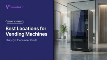 Best Locations for Vending Machines: Strategic Placement Guide
