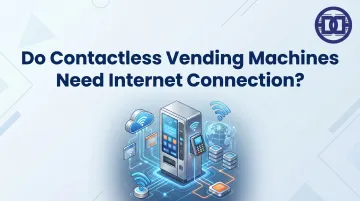 Do Contactless Vending Machines Need Internet Connection?