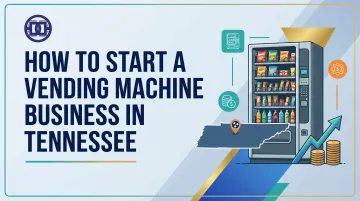 How to Start a [Vending Machine Business](/feeds/blog/how-start-vending-machine-business) in Tennessee