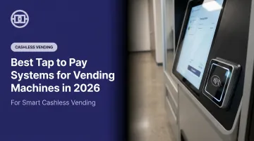 Best Tap to Pay Systems for Vending Machines in 2026