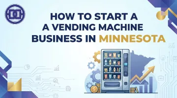 How to Start a Vending Machine Business in Minnesota