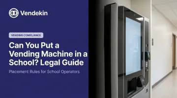 Can You Put a Vending Machine in a School? Legal Guide