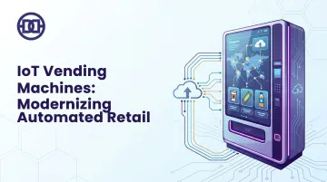 IoT Vending Machines: Modernizing Automated Retail