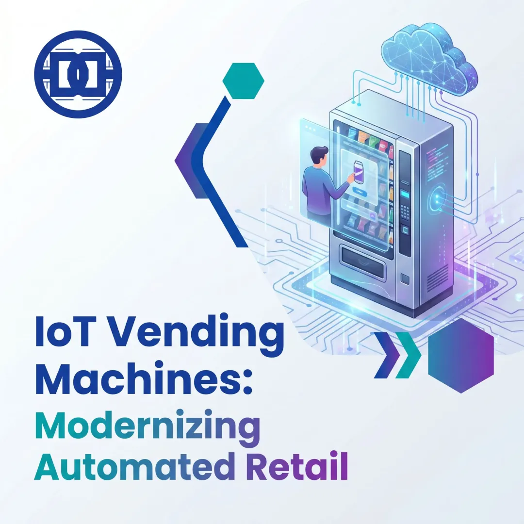 IoT Vending Machines: Modernizing Automated Retail