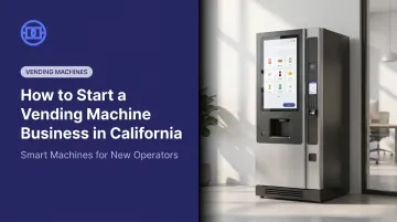 How to Start a Vending Machine Business in California