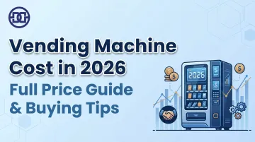 Vending Machine Cost in 2026 — Full Price Guide & Buying Tips