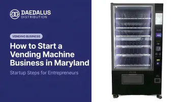 How to Start a Vending Machine Business in Maryland